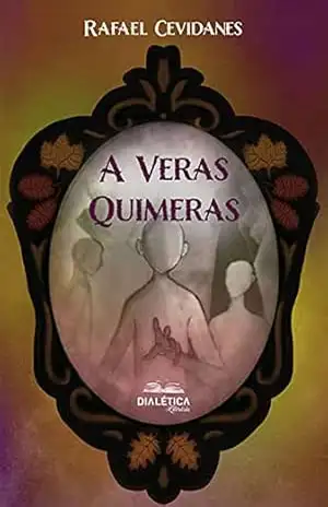 Capa do livro A Veras Quimeras - Rafael Cevidanes
