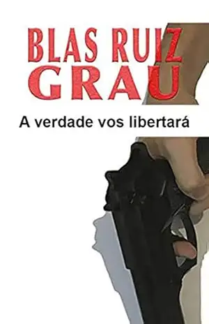 Capa do livro A verdade vos libertará - Blas Ruiz Grau