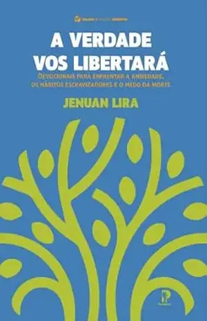 Capa do livro A verdade vos libertará - Jenuan Silva  Lira