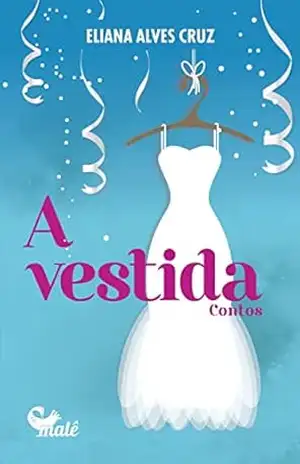 A vestida – Eliana Alves Cruz