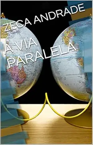 Capa do livro A VIA PARALELA - ZECA ANDRADE