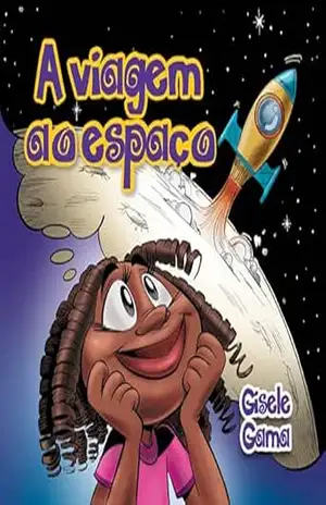 A viagem ao espaço – Gisele Gama