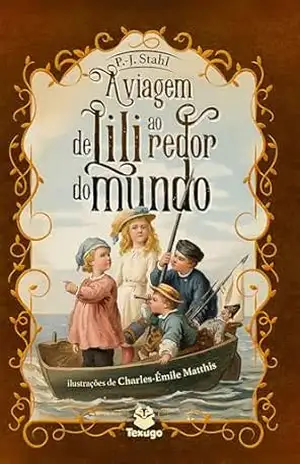 A viagem de Lili ao redor do mundo – P.-J. Stahl