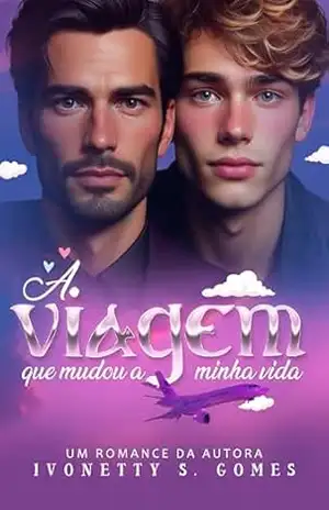 A viagem que mudou a minha vida. – Ivonetty S. Gomes A viagem que mudou a minha vida. – Ivonetty S. Gomes