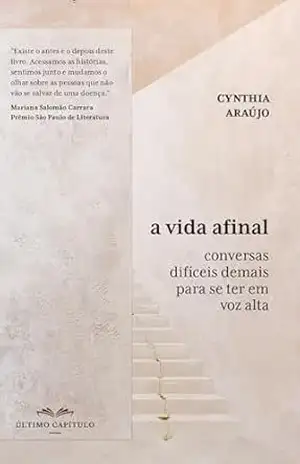 A Vida Afinal: Conversas difíceis demais para se ter em voz alta – Cynthia Pereira de Araujo