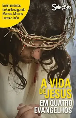 Capa do livro A vida de Jesus em quatro Evangelhos - Seleções do Reader's Digest