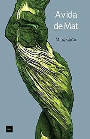 A vida de Mat – Mino Carta
