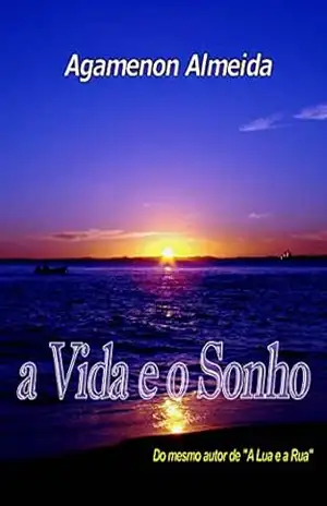 A VIDA E O SONHO – AGAMENON ALMEIDA