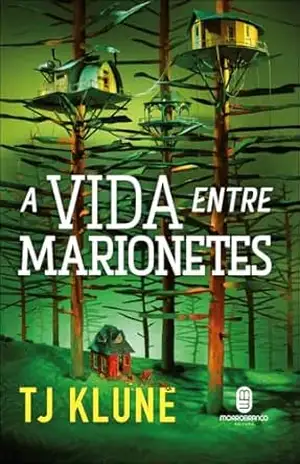 Capa do livro A vida entre marionetes - TJ Klune
