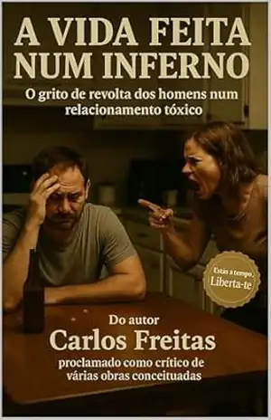 Capa do livro A Vida Feita num Inferno - Carlos Freitas