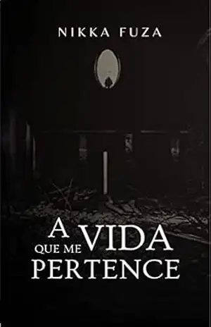 A Vida Que Me Pertence – Nikka  Fuza