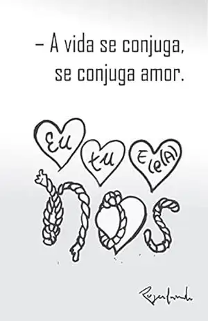 – A vida se conjuga, se conjuga amor – Rogerlando Cavalcante