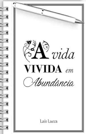 Capa do livro A Vida Vivida Em Abundância - Laís Lucca