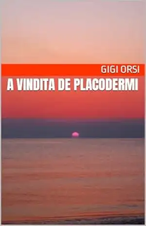 A Vindita de Placodermi – Gigi Orsi