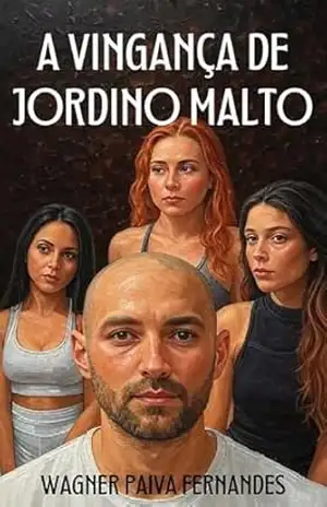 A VINGANÇA DE JORDINO MALTO – Wagner Paiva Fernandes