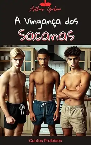 Baixar A Vingança dos Sacanas (Contos Eróticos Gays) (Contos Proibidos) pdf, epub, mobi, eBook