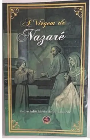 A Virgem de Nazaré – Padre Júlio Maria de Lombaerde