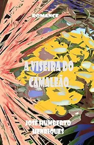 A Viseira do Camaleão – José Humberto da Silva Henriques