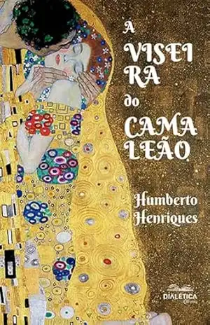 A Viseira do Camaleão – Humberto Henriques A Viseira do Camaleão – Humberto Henriques