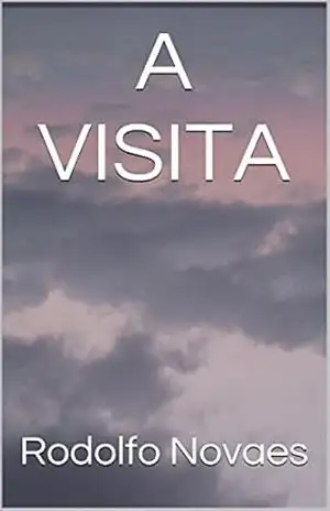 A VISITA – Rodolfo Novaes A VISITA – Rodolfo Novaes