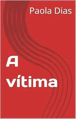 A vítima – Paola Dias A vítima – Paola Dias