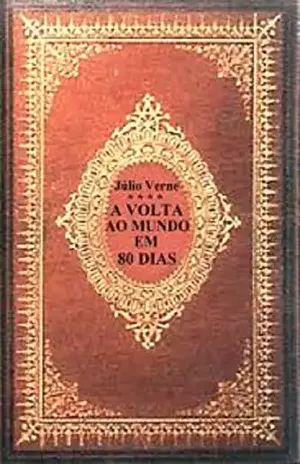 A Volta ao Mundo em 80 Dias – Julio Verne