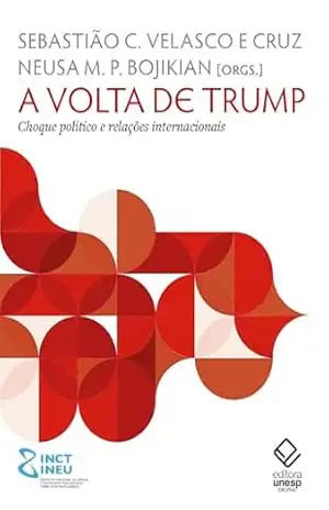 A volta de Trump: Choque político e relações internacionais – Cruz Sebastião Carlos Velasco e