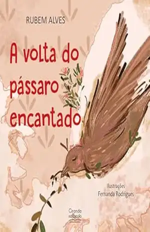 A volta do pássaro encantado – Rubem Alves