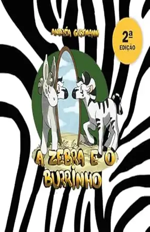 A Zebra e o Burrinho - Andréa Gustmann Gomes