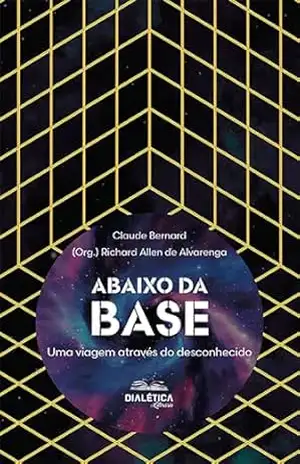 Capa do livro Abaixo da Base: uma viagem através do desconhecido - Claude Bernard
