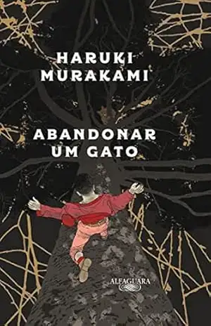 Capa do livro Abandonar um gato: O que falo quando falo do meu pai - Haruki Murakami