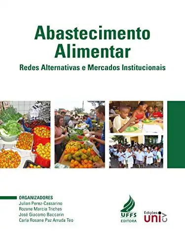 Baixar Abastecimento alimentar: redes alternativas e mercados institucionais pdf, epub, mobi, eBook