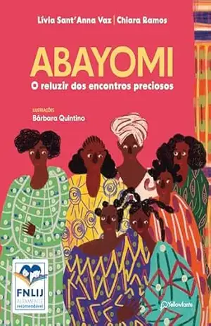 Capa do livro Abayomi: O reluzir dos encontros preciosos (Altamente Recomendável FNLIJ 2025 – Categoria Reconto) - Lívia Sant'Anna Vaz