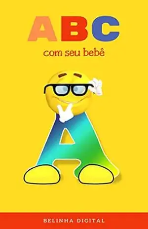 ABC com seu bebê letra A: Aprendendo com Belinha Digital – Belinha Digital