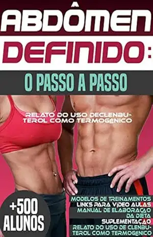 ABDÔMEN DEFINIDO, O Passo a Passo: Guia completo e poderoso para você aprender do ZERO como definir seu abdômen. – LUCAS MONTEIRO