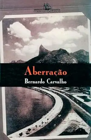 Capa do livro Aberração - Bernardo Carvalho