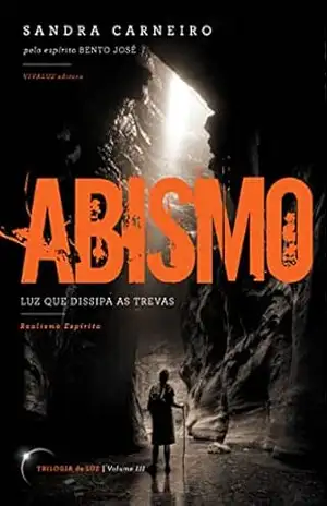ABISMO: Luz que dissipa as trevas (Exploradores da Luz) – Sandra  Carneiro