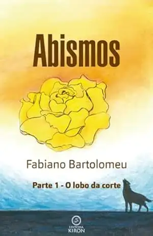 Abismo: Parte 1 – O lobo da corte – Fabiano Bartolomeu
