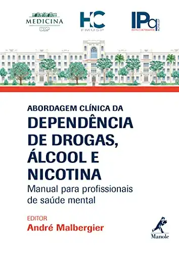 Baixar Abordagem clínica da dependência de drogas, álcool e nicotina: manual para profissionais de saúde mental pdf, epub, mobi, eBook