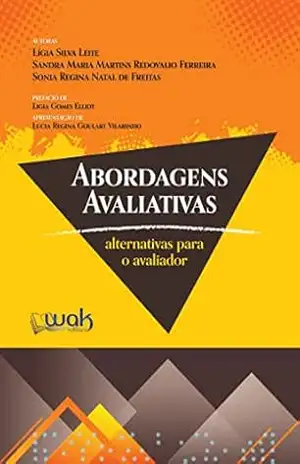 Abordagens avaliativas; Alternativas para o avaliador – Ligia Silva Leite