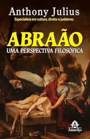 Capa do livro Abraão: uma perspectiva filosófica - Anthony Julius