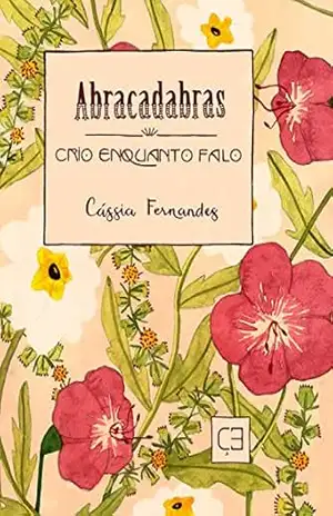 Capa do livro Abracadabras: crio enquanto falo - Cássia Fernandes
