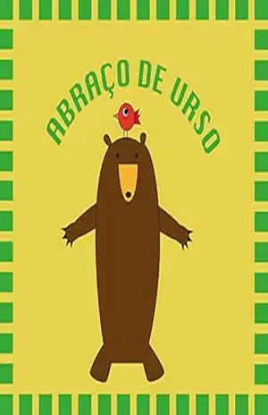Abraço de urso (Titi, o passarinho sapeca Livro 1) – Renata  Cajado