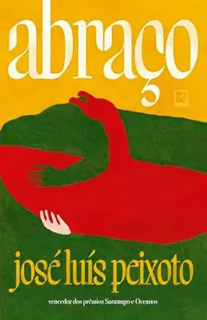 Abraço – José Luís Peixoto
