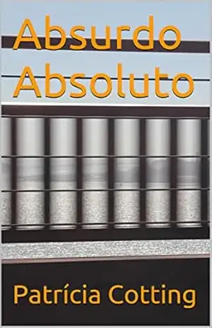 Absurdo Absoluto – Patrícia Cotting Absurdo Absoluto – Patrícia Cotting