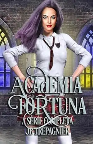 Capa do livro Academia Fortuna–A série Completa - JB Trepagnier