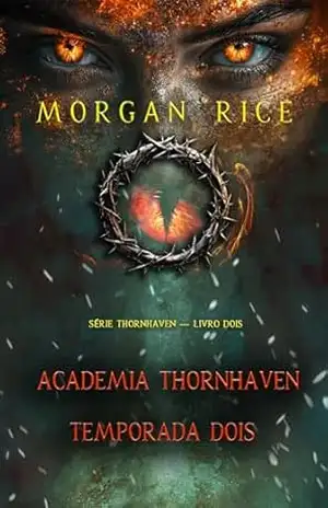 Academia Thornhaven: Temporada Dois (Série Thornhaven — Livro Dois) – Morgan Rice