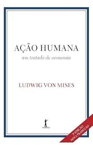 Ação humana (Digital) – Ludwig von Mises
