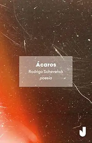 Ácaros – Rodrigo Schevenck Ácaros – Rodrigo Schevenck
