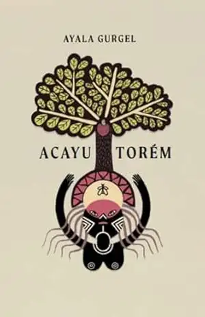 Acayu Torem – Ayala Gurgel